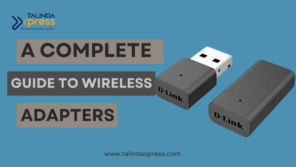 How To Use The Wireless Adapter- A Complete Guide
